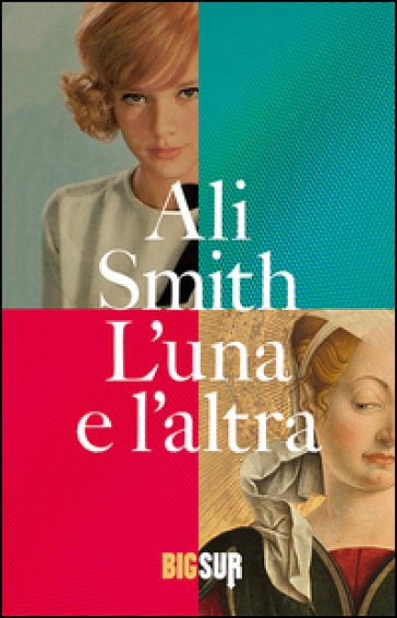 L'una e l'altra - Ali Smith