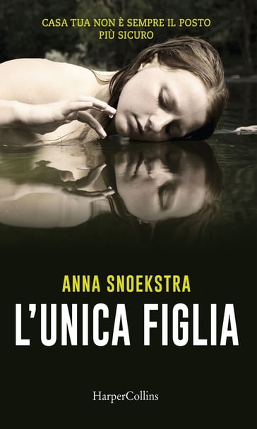 L'unica figlia - Anna Snoekstra