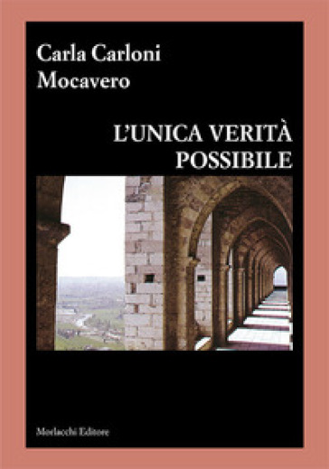 L'unica verità possibile - Carla Carloni Mocavero