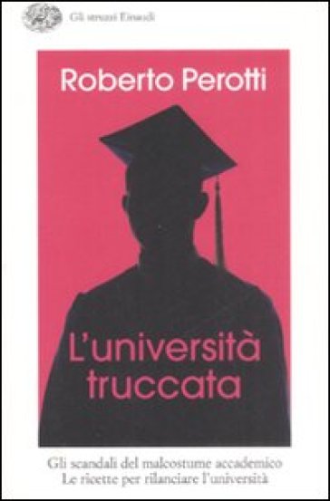 L'università truccata - Roberto Perotti