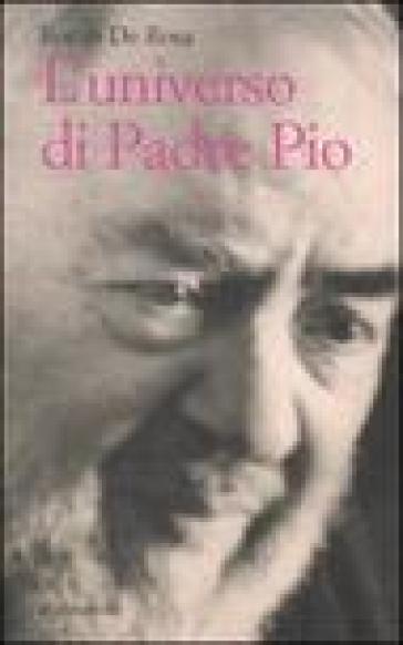 L'universo di padre Pio - Rocco De Rosa