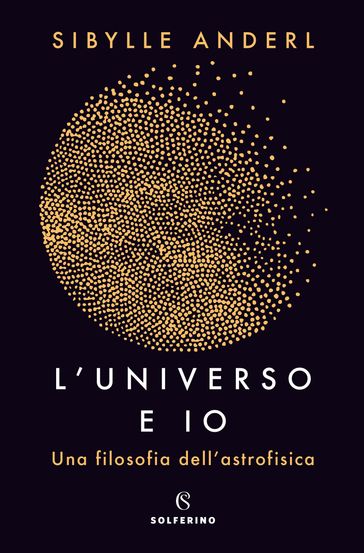 L'universo e io - Sibylle Anderl