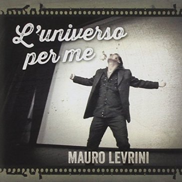 L'universo per me - Mauro Levrini