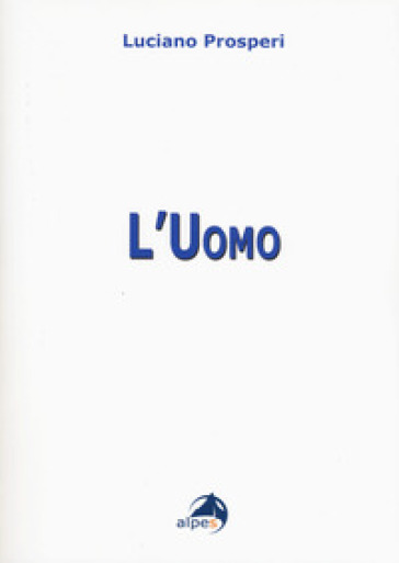 L'uomo - Luciano Prosperi