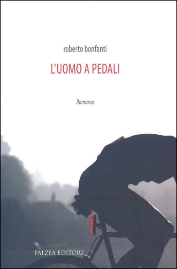 L'uomo a pedali - Roberto Bonfanti