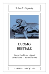 L uomo bestiale