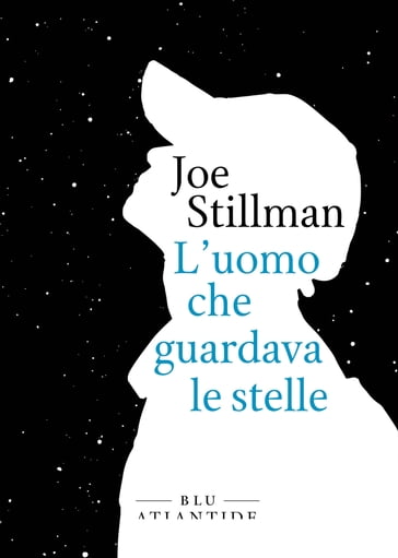 L'uomo che guardava le stelle - Joe Stillman