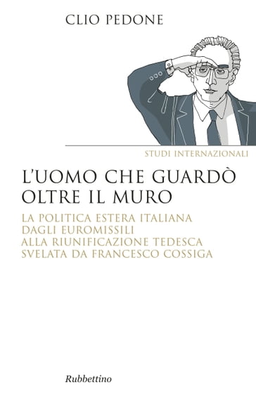 L'uomo che guardò oltre il muro - Clio Pedone