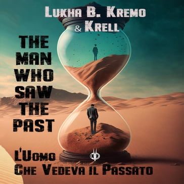 L'uomo che vedeva il passato - Lukha B. Kremo