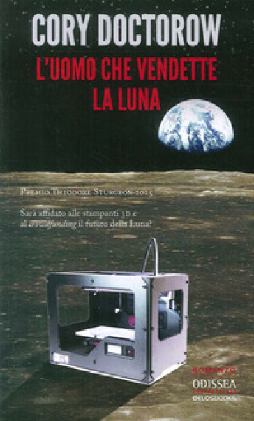 L'uomo che vendette la luna - Cory Doctorow