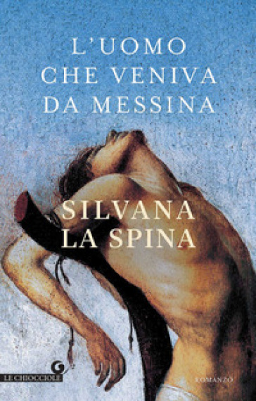 L'uomo che veniva da Messina - Silvana La Spina