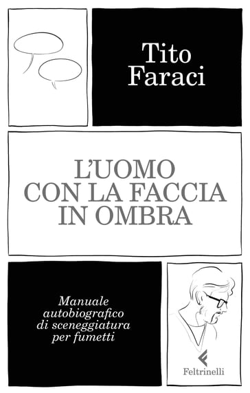 L'uomo con la faccia in ombra - Tito Faraci