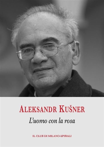 L'uomo con la rosa - Aleksandr Kušner