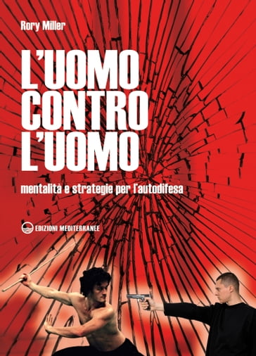 L'uomo contro l'uomo - Rory Miller