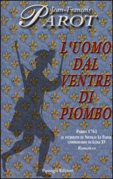 L'uomo dal ventre di piombo - Jean-François Parot