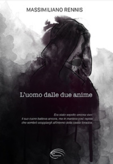 L'uomo dalle due anime - Massimiliano Rennis