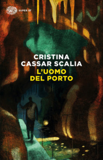 L'uomo del porto - Cristina Cassar Scalia