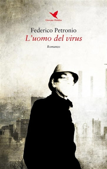 L'uomo del virus - Federico Petronio