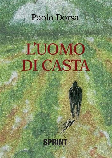 L'uomo di Casta - Paolo Dorsa