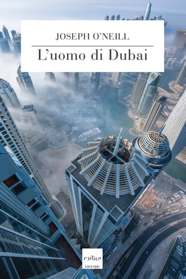 L'uomo di Dubai - Joseph ONeill