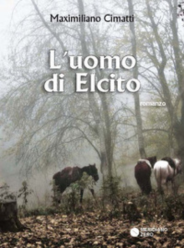 L'uomo di Elcito - Maximiliano Cimatti