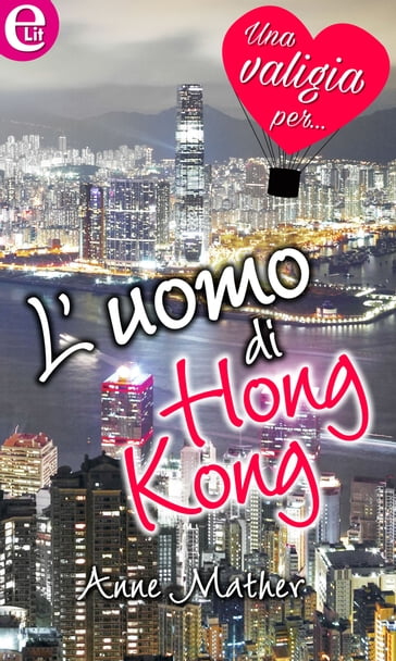 L'uomo di Hong Kong (eLit) - Anne Mather