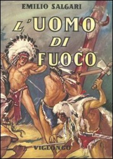 L'uomo di fuoco - Emilio Salgari