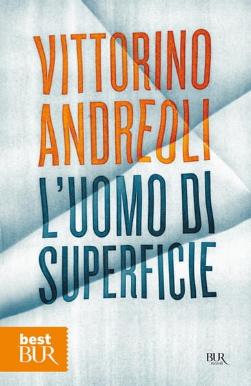 L'uomo di superficie - Andreoli Vittorino