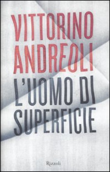 L'uomo di superficie - Vittorino Andreoli