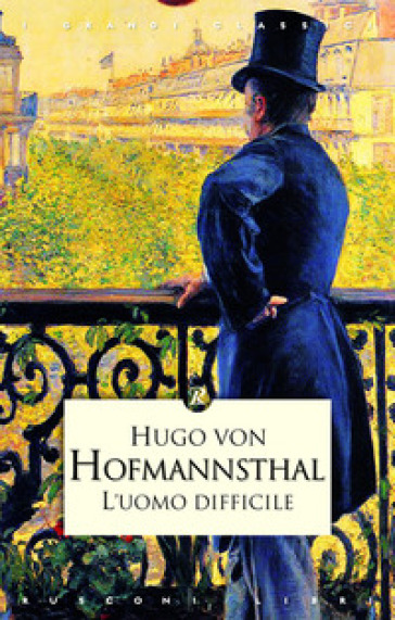 L'uomo difficile - Hugo Von Hofmannsthal