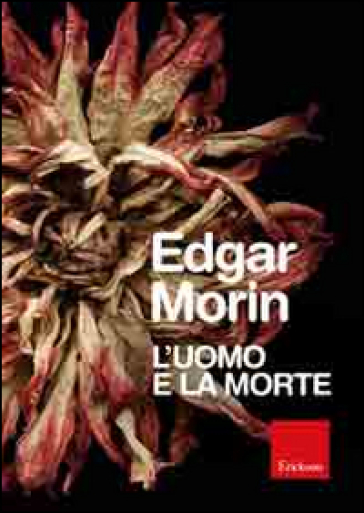 L'uomo e la morte - Edgar Morin