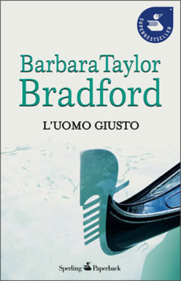 L'uomo giusto - Barbara Taylor Bradford