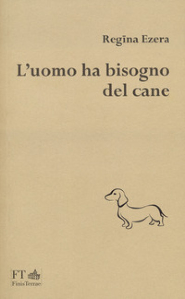 L'uomo ha bisogno del cane - Regina Ezera