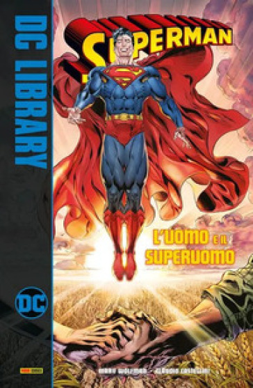 L'uomo e il superuomo. Superman - Marv Wolfman