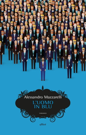 L'uomo in blu - Alessandro Mazzarelli