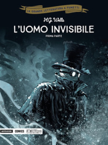 L'uomo invisibile. Prima parte - Herbert George Wells - Dobbs - Christophe Regnault