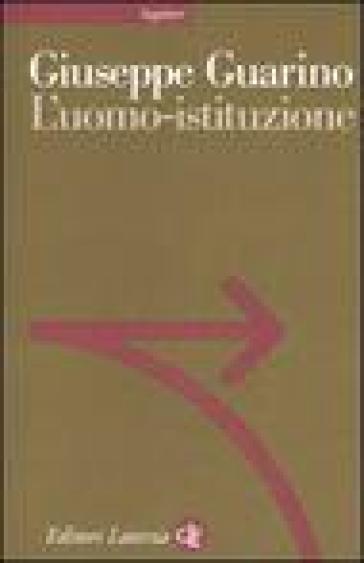 L'uomo-istituzione - Giuseppe Guarino