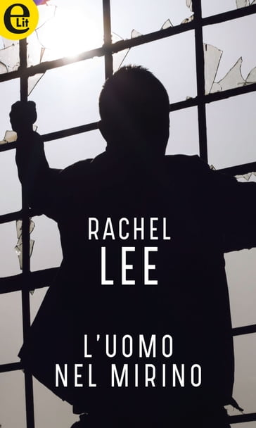 L'uomo nel mirino (eLit) - Rachel Lee