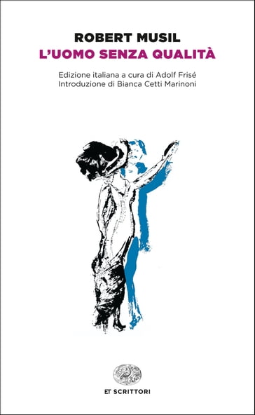 L'uomo senza qualità - Robert Musil - Bianca Cetti Marinoni