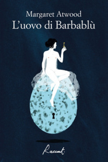 L'uovo di Barbablù - Margaret Atwood