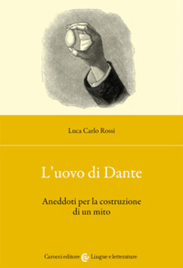 L'uovo di Dante - Luca Carlo Rossi