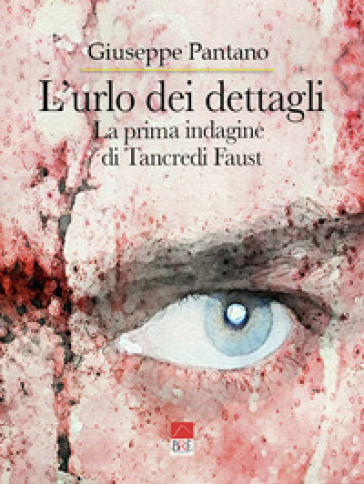 L'urlo dei dettagli - Giuseppe Pantano