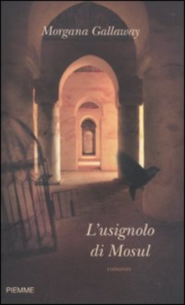 L'usignolo di Mosul - Morgana Gallaway