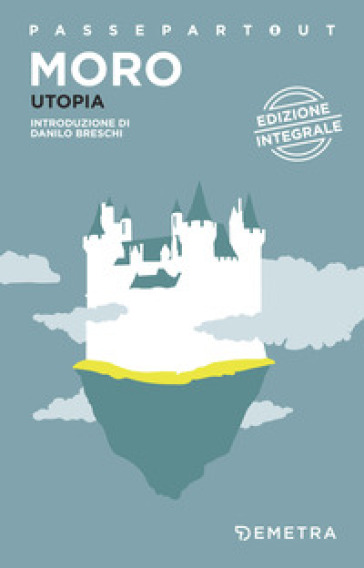 L'utopia. Ediz. integrale - Tommaso Moro
