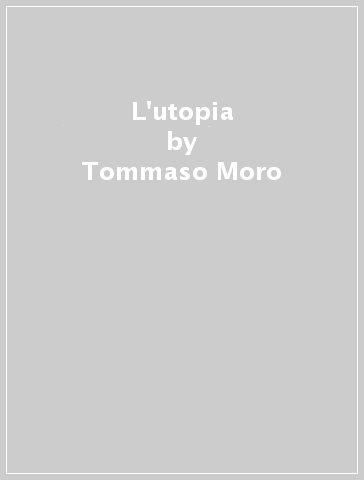 L'utopia - Tommaso Moro