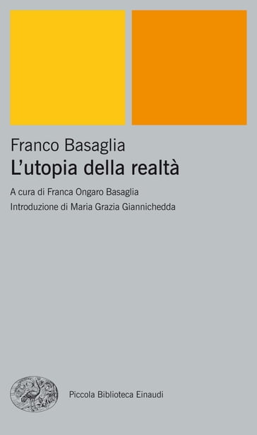 L'utopia della realtà - Franca Ongaro Basaglia - Franco Basaglia
