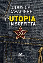 L utopia in soffitta