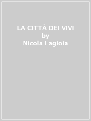 LA CITTÀ DEI VIVI - Nicola Lagioia - Libro - Mondadori Store