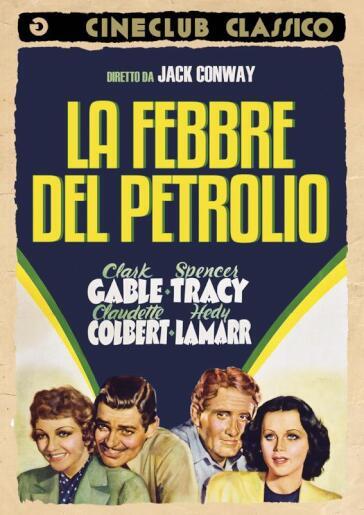 LA FEBBRE DEL PETROLIO (DVD) - Jack Conway