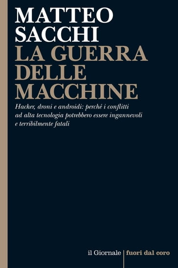 LA GUERRA DELLE MACCHINE - Matteo Sacchi